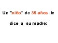 Niño treintaañero
