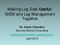 Making Log Data Useful: SIEM and Log Management Together by Dr. Anton Chuvakin