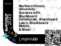 Northern Illinois University: Success with Blackboard Collaborate, Blackboard Learn, Blackboard Mobile, and More!