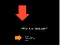 "Why Am I So Lost?"