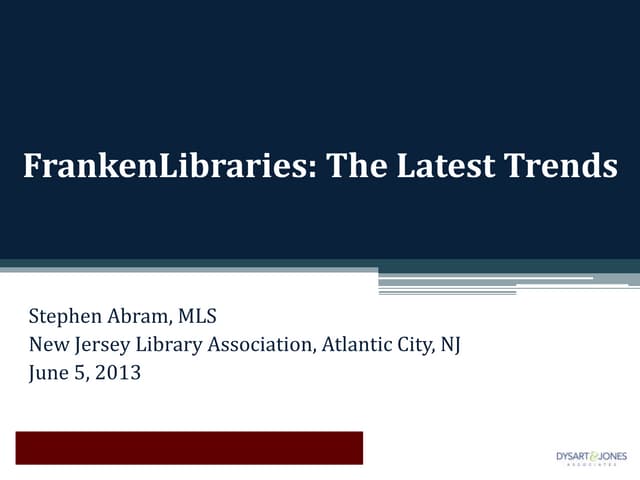 Njla2013 frankenlibraries