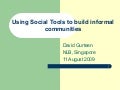 Using Social Tools to build informal communities