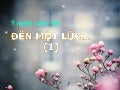 Den Mot Luc - Teresa Ngoc Nga 