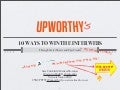 Upworthy: 10 Ways To Win The Internets