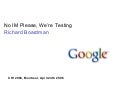 No IM Please, Were Testing