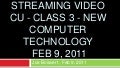 CU - Class 3- New Computer Technology - Feb 9, 2011 -  Roku streaming video feb 9, 2011