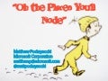 Oh the Places You&rsquo;ll Node