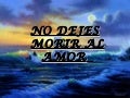 No dejes morir al amor
