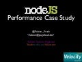 Node.js Performance Case Study