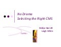 No Drama: Selecting the Right CMS for You