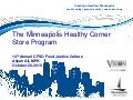 The Minneapolis Healthy Corner Store Program