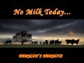 No Milk Today