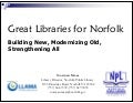 Great Libraries for Norfolk - Building New, Modernizing Old, Strengthening All
