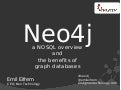 A NOSQL Overview And The Benefits Of Graph Databases (nosql east 2009)