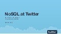 NoSQL at Twitter (NoSQL EU 2010)