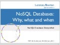NoSQL Databases: Why, what and when