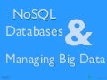 NoSQL databases and managing big data