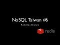 No sql taiwan #6   redis data structure