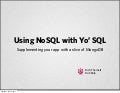 Using NoSQL with Yo&rsquo; SQL