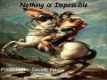 Nothing is Impossible