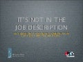 It&rsquo;s Not in the Job Description