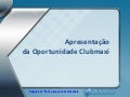 Apresentação da Oportunidade Clubmaxi Telmaxi Sky