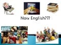Now english