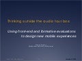 Thinking outside the audio tour box: Using front-end and formative evaluations  to design new mobile experiences