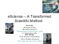 eScience: A Transformed Scientific Method
