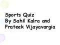 Nsit Meet Sports Quiz   Sahil And Prateek