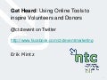 Get Heard: Using Online Tools to inspire Volunteers and Donors 