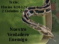Nuestro  Verdadero  Enemigo