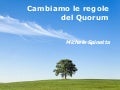 Nuove regole x il quorum
