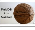 FluidDB in a Nutshell