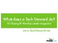 What does a Tech Steward do?