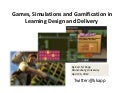 Games, Simulations and Gamification in Learning Design and Delivery 