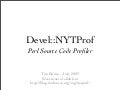 Devel::NYTProf 2009-07 (OUTDATED, see 201008)