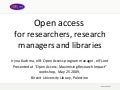 Open access for researchers, research managers and libraries