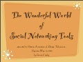The Wonderful World of Social Networking Tools