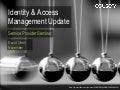 Identity & AccessManagement Update - David Orrell