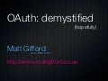 OAuth: demystified (hopefully)