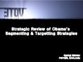 Segmenting & Targetting for Obama campaign