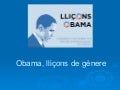 Obama, Lliçons de gènere