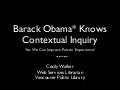 Barack Obama Knows Contextual Inquiry
