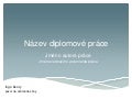 Šablona prezentace pro obhajobu diplomové práce