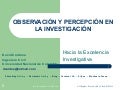 La Observacion y la Percepción en la Investigación