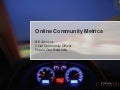 Online Community Metrics / Forum One Communications