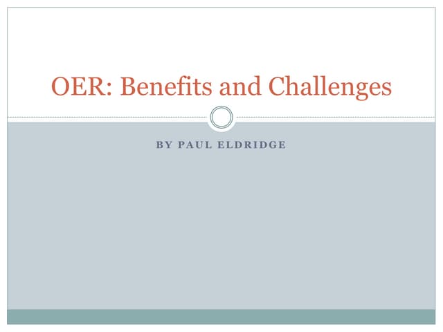 OER: Benefits and Challenges
