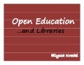 Open Education and Libraries