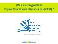 Was sind eigentlich Open Educational Ressources (OER)?